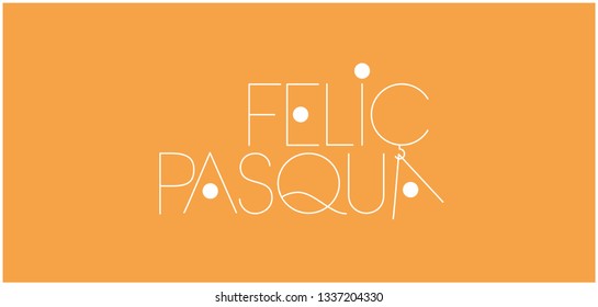 Feliç Pasqua - Happy Easter hand drawn lettering, written in Catalan, on yellow background. Flat vector illustration for cards, posters, invitations, greetings, Easter design and decoration, web.