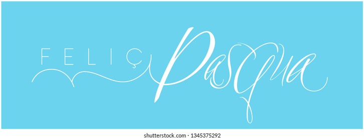 Feliç Pasqua - Happy Easter hand drawn calligraphy, written in Catalan, on pale blue background. Flat vector illustration for cards, posters, greetings, invitations, Easter design and decoration, web.