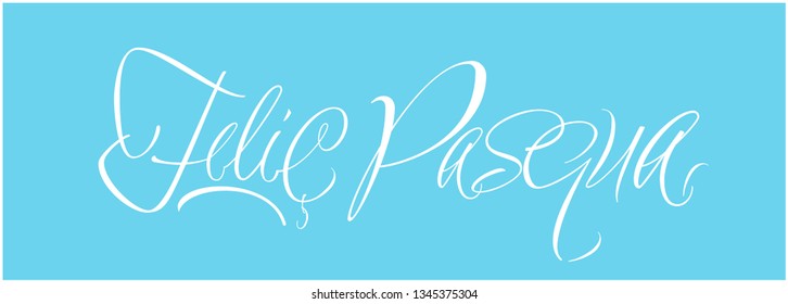 Feliç Pasqua - Happy Easter hand drawn calligraphy, written in Catalan, on pale blue background. Flat vector illustration for greetings, invitations, cards, posters, Easter design and decoration, web.