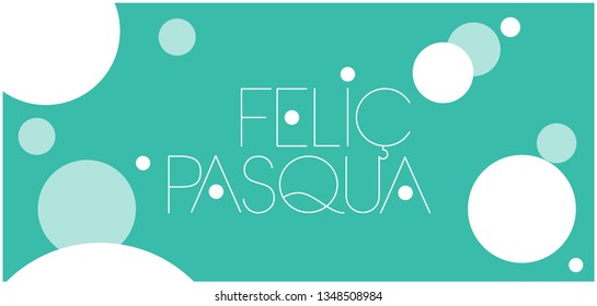 Feliç Pasqua - Happy Easter hand drawn lettering, written in Catalan, on turquoise background. Flat vector illustration for Easter design and decoration, cards, invitations, greetings, posters, web. 