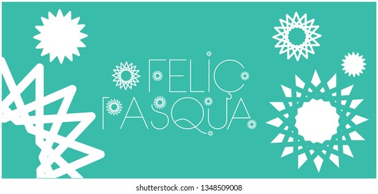 Feliç Pasqua - Happy Easter hand drawn lettering, written in Catalan, on turquoise background. Flat vector illustration for cards, invitations, greetings, posters, Easter design and decoration, web.