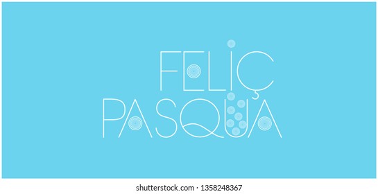 Feliç Pasqua - Happy Easter hand drawn lettering, written in Catalan, on pale blue background. Flat vector illustration for Easter design and decoration, cards, posters, invitations, greetings, web.