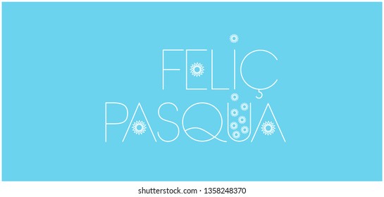 Feliç Pasqua - Happy Easter hand drawn lettering, written in Catalan, on pale blue background. Flat vector illustration for Easter design and decoration, cards, invitations, greetings, posters, web.