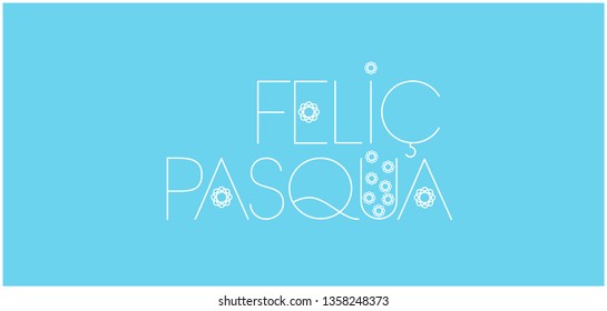 Feliç Pasqua - Happy Easter hand drawn lettering, written in Catalan, on pale blue background. Flat vector illustration for Easter design and decoration, invitations, greetings, cards, posters, web.