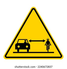 Pass cyclists safely, keep the distance. Warning yellow triangle sign, with car passing a person on a bicycle.