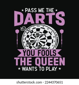 Pass Me The Darts The Queen Wants To Play svg
