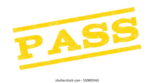 Pass watermark stamp. Text tag between parallel lines with grunge design style. Rubber seal stamp with dust texture. Vector yellow color ink imprint on a white background.