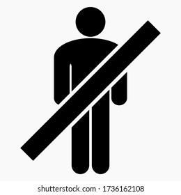 Passage of people is prohibited icon. Not allowed to be human. One cannot walk one at a time. No entry. The ban on movement. Vector icon.
