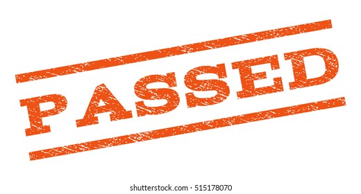 Passed watermark stamp. Text tag between parallel lines with grunge design style. Rubber seal stamp with dust texture. Vector orange color ink imprint on a white background.