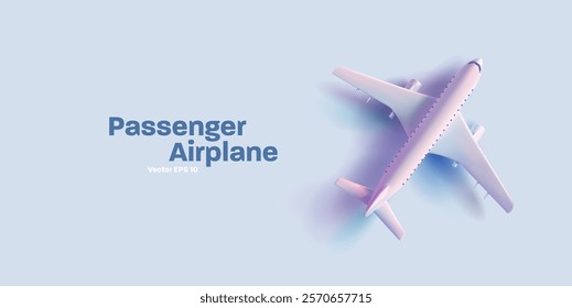 Passenger realistic airplane, 3D. Top view. For advertising concepts of travel, business, and promotional offers. Buying air tickets. Modern banner. Vector illustration.