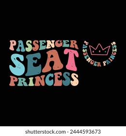 Passenger Seat Princess groovy wavy graphic design