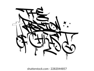 THE PASSION OF CHRIST graffiti tag