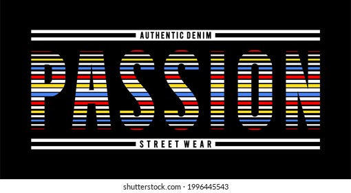 tipografía de diseño de pasión para camiseta de impresión