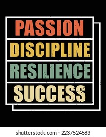 PASSION DISCIPLINE RESILIENCE SUCCESS T-SHIRT DESIGN