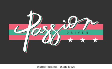 passion driven slogan on colorful stripe background