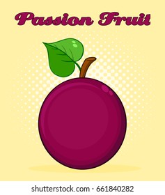 Passion Fruit With Heart Leaf Cartoon Drawing Simple Design. Vector Illustration With Halftone Background And Text