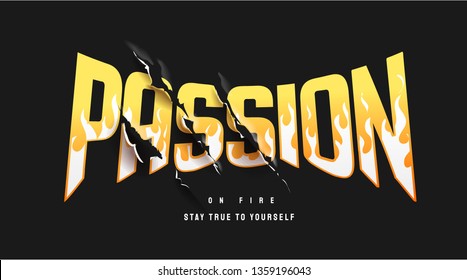 passion graphic slogan with claw scratch illustration