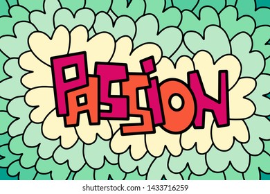 Passion hand drawn vector illustration with lettering. Cartoon style minimalism. Hearts around word pink red blue green