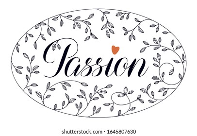 Passion, lettering hand written text with flower  decor vector illustration isolated on white