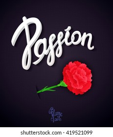 "Passion". Poster design with Carnation flower - a symbol of love and desire. Ready for design poster, web, print, greeting card and advertisement.