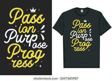 Progresso de propósito de paixão melhor impressionante atraente citações motivacionais simples mínima de texto tipografia tshirt design