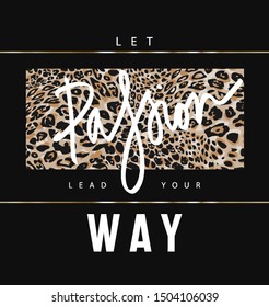 Passion slogan on leopard skin background for fashion print