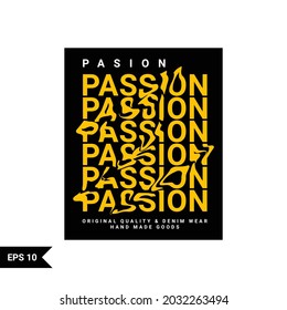 Passion t-shirt design, suitable for screen printing, jackets and others