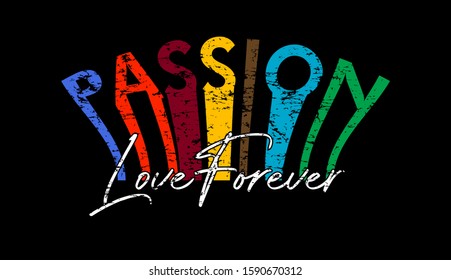 "Passion" writing typography, tee shirt graphics,Black and white slogan.t-shirt printing.Can be used on t-shirts, hoodies, mugs, posters and any other merchandise.