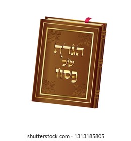 Passover Holiday prayer book "Haggadah" - translate Hebrew lettering, gold decorative vintage floral frame brown skin book cover, isolated for ceremony prayer of Passover seder, Shabath icon logo sign