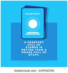 A passport full of stamps is better than a house full of stuff Motivational Travel Quote