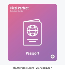 Reisepass mit dem Symbol für dünne Linie in der Welt. Pixel perfekt, bearbeitbarer Strich. Moderne Vektorgrafik des Identifizierungsdokuments.