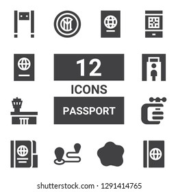 passport icon set. Collection of 12 filled passport icons included Passport, Custom, Travel, Vise, Airport, Metal detector, Internazionale milano, Boarding pass