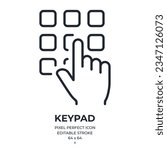 Password, unlock, pin code, keypad editable stroke outline icon isolated on white background flat vector illustration. Pixel perfect. 64 x 64.