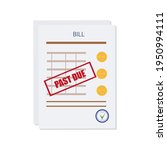Past due, overdue, unpaid or  bill. An expense document, calculation table with a delay in payment and repayment schedule. Debt or past purchase notice.Financial data, stamp, red mark. Vector