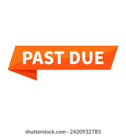Past Due Text In Orange Ribbon Rectangle Shape For Promotion Business Marketing Social Media Information Announcement
