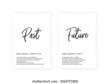 Past future definition, vector. Minimalist poster design. Wall decals, noun description. Wording Design isolated on white background, lettering. Wall art artwork. Modern poster design in frame