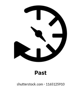 Past icon vector isolated on white background, Past transparent sign , black time symbols