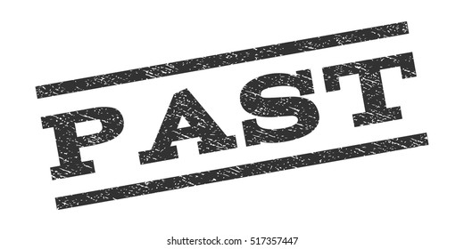 Past watermark stamp. Text caption between parallel lines with grunge design style. Rubber seal stamp with scratched texture. Vector gray color ink imprint on a white background.