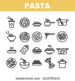Pasta Dish Gastronomy Collection Icons Set Vector Thin Line. Chinese Pasta In Cup With Chopsticks, Spaghetti On Plate And In Bowl, Nutrition Concept Linear Pictograms. Monochrome Contour Illustrations