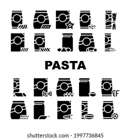 Pasta Food Package Collection Icons Set Vector. Gnocchetti Sardi And Rigatoni, Fusilli And Farfalle, In Spiral Form And Alphabet Shape Pasta Glyph Pictograms Black Illustrations