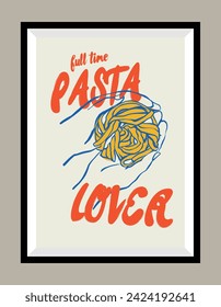 Pasta hand drawn illustration in a poster frame for wall art gallery