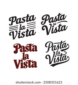 Pasta la vista, a sticker with a text t-shirt design set and an illustration.