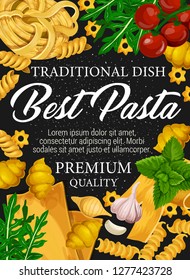 Pasta, macaroni and spaghetti, fusilli, cannelloni and conchiglie, linguine, fettuccine and lasagna shapes with Italian cuisine spices and herbs. Wheat pasta, tomato, garlic and basil, food vector