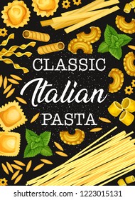 Pasta poster for Italian food with greenery. Spaghetti and macaroni, farfalle and ravioli, fusilli and pippe doppia, stelline and orzo, avemarie and gemeli pastry product with seasoning vector