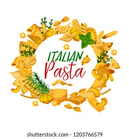 Pasta poster, restaurant menu cover with cuisine from Italy. Vector spaghetti, fettuccine or farfalle and tagliatelle and traditional lasagna, ravioli with greenery or spices as frame