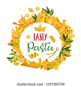 Pasta poster for restaurant menu with cuisine from Italy. Vector spaghetti, fettuccine or farfalle and tagliatelle and traditional lasagna or ravioli with greenery or spices frame from macaroni icons