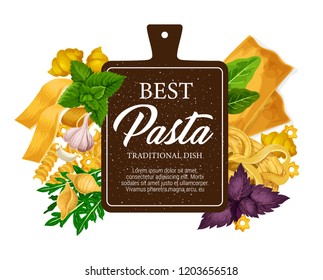 Pasta poster and restaurant menu with cuisine from Italy. Vector fettuccine or farfalle and tagliatelle, traditional lasagna or ravioli with greenery or spices, mint and arugula