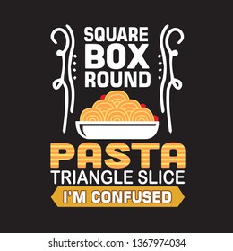 Pasta Quote and saying. Square box around pasta