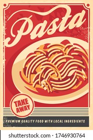 Pasta retro poster. Vintage sign design with spaghetti dish on old paper texture. Food vector flyer layout.