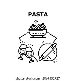 Pasta Tasty Dish Vector Icon Concept. Prepare Dough For Cooking Homemade Pasta Tasty Dish. Cooked Italian Traditional Meal And Natural Wine Alcoholic Drink. Nutrition Black Illustration
